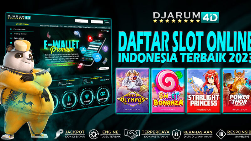 Daftar Slot Online Indonesia Terbaik 2023 Djarum4d