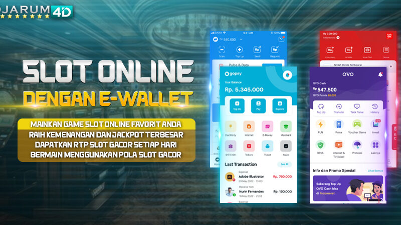 Slot Online Dengan E-Wallet