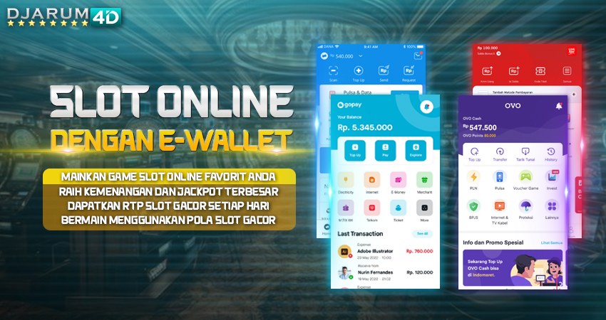 Slot Online Dengan E-Wallet