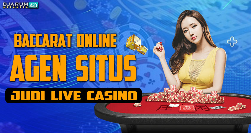 Baccarat Online Agen Situs Judi Live Casino